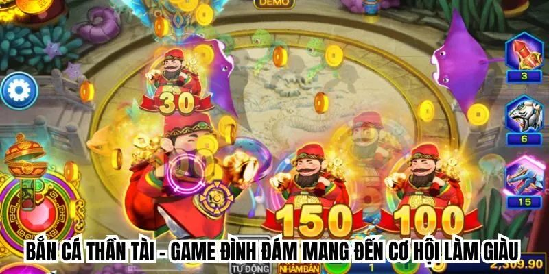 Khám Phá Bắn Cá Thần Tài 99OK: Game Giải Trí Đỉnh Cao 3 Tựa game có chất lượng đồ họa đỉnh cao