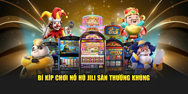 Nổ Hũ Jili – Thử Vận May, Nhận Thưởng Khủng Tại 99OK 4 Chọn thời điểm cược lý tưởng
