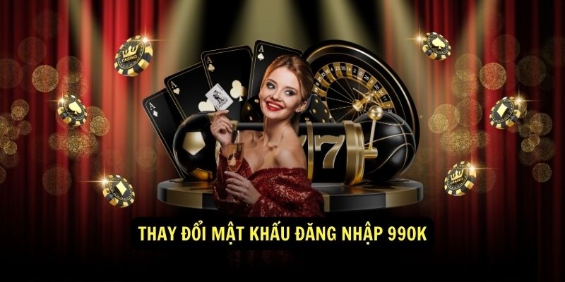 Quên Mật Khẩu 99OK 2025 - Phải Làm Gì Ngay Bây Giờ? 2 Hướng dẫn thay đổi pass khi quên mật khẩu