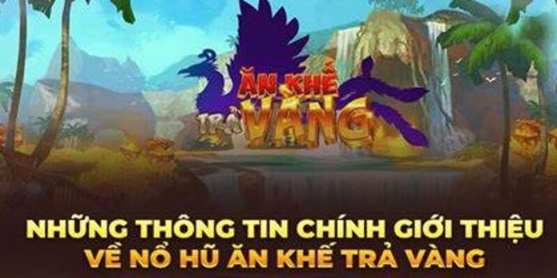 Ăn Khế Trả Vàng 99OK – Trò Chơi Hấp Dẫn Với Cơ Hội Thắng Lớn 2 Ăn khế trả vàng 99OK dựa trên câu truyện cổ tích Việt Nam