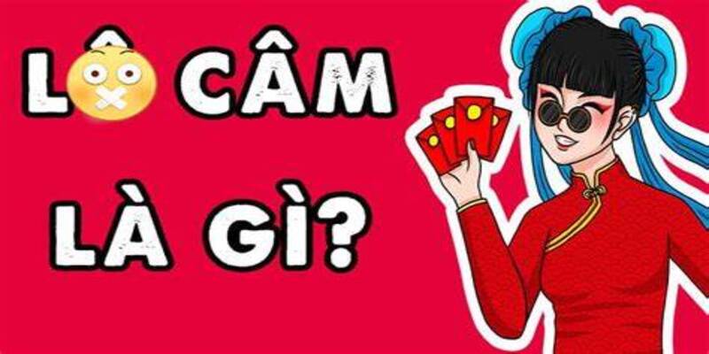 Lô Câm Từ 99OK: Khám Phá Tất Cả Những Điều Bạn Cần Biết 2 Khái niệm cơ bản nhất về lô câm
